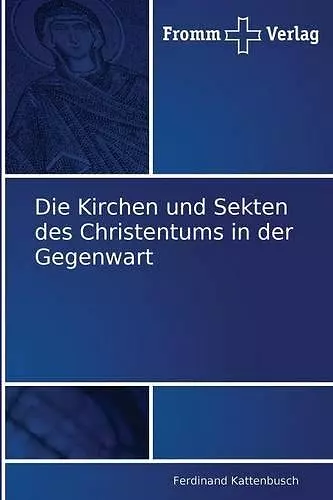 Die Kirchen und Sekten des Christentums in der Gegenwart cover