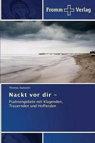 Nackt vor dir - Psalmengebete cover