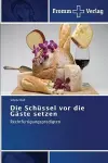 Die Schüssel vor die Gäste setzen cover