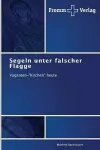 Segeln unter falscher Flagge cover