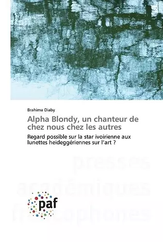 Alpha Blondy, un chanteur de chez nous chez les autres cover