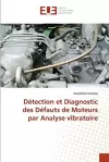 Détection et diagnostic des défauts de moteurs par analyse vibratoire cover