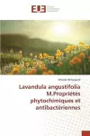 Lavandula angustifolia M.Propriétés phytochimiques et antibactériennes cover
