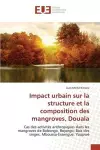 Impact urbain sur la structure et la composition des mangroves, Douala cover