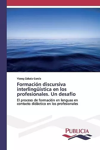 Formación discursiva interlingüística en los profesionales. Un desafío cover