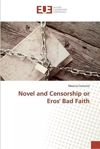 Novel and Censorship or Eros' Bad Faith cover