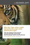 Wer den Tiger reitet, erlebt Herausforderungen statt Überforderungen cover