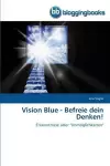 Vision Blue - Befreie dein Denken! cover