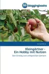 Kleingärtner - Ein Hobby mit Nutzen cover