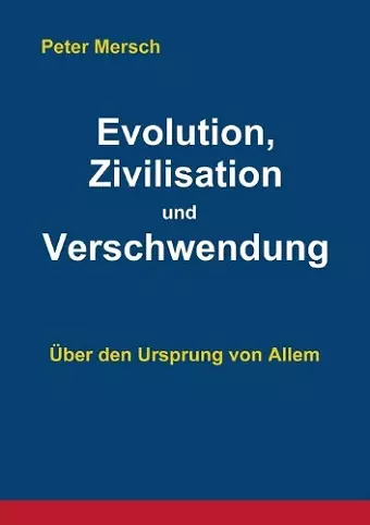 Evolution, Zivilisation und Verschwendung cover