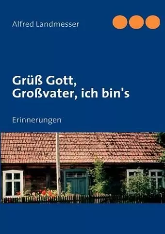 Grüß Gott, Großvater, ich bin's cover