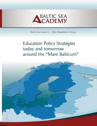 Education Policy Strategies today and tomorrow around the "Mare Balticum cover