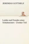 Leiden Und Freuden Eines Schulmeisters - Zweiter Teil cover