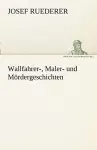 Wallfahrer-, Maler- Und M Rdergeschichten cover