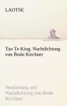 Tao Te King. Nachdichtung Von Bodo Kirchner cover