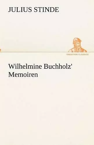 Wilhelmine Buchholz' Memoiren cover