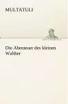 Die Abenteuer Des Kleinen Walther cover