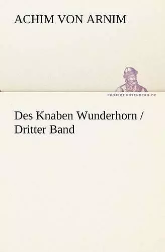 Des Knaben Wunderhorn / Dritter Band cover