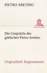 Die Gesprache Des Gottlichen Pietro Aretino cover