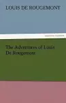 The Adventures of Louis De Rougemont cover