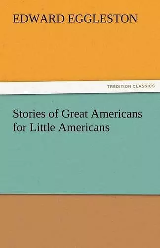 Stories of Great Americans for Little Americans cover