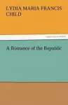 A Romance of the Republic cover