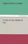 A Life of Gen. Robert E. Lee cover