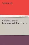 Christmas Eve on Lonesome and Other Stories cover