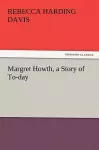 Margret Howth, a Story of To-Day cover