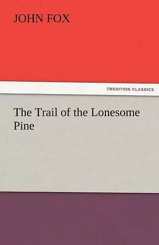 The Trail of the Lonesome Pine cover