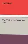 The Trail of the Lonesome Pine cover