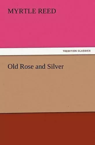 Old Rose and Silver cover