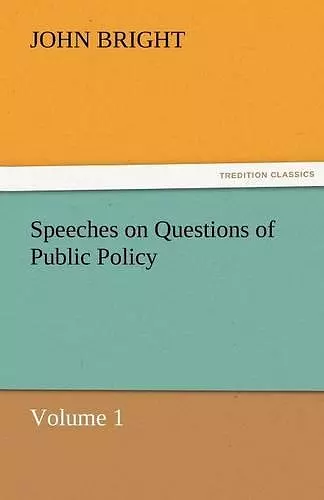 Speeches on Questions of Public Policy cover
