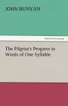 The Pilgrim's Progress in Words of One Syllable cover