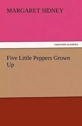 Five Little Peppers Grown Up cover