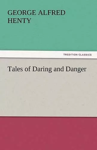 Tales of Daring and Danger cover