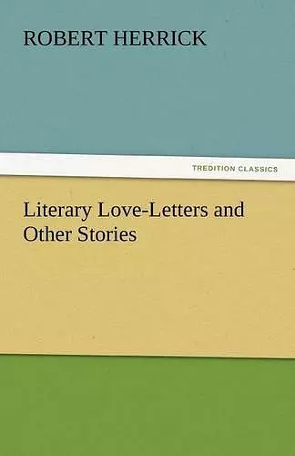 Literary Love-Letters and Other Stories cover