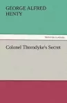 Colonel Thorndyke's Secret cover