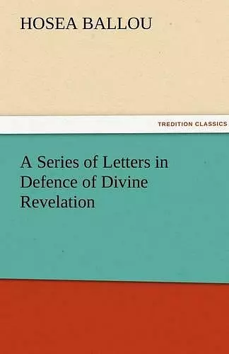 A Series of Letters in Defence of Divine Revelation cover