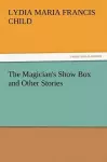 The Magician's Show Box and Other Stories cover