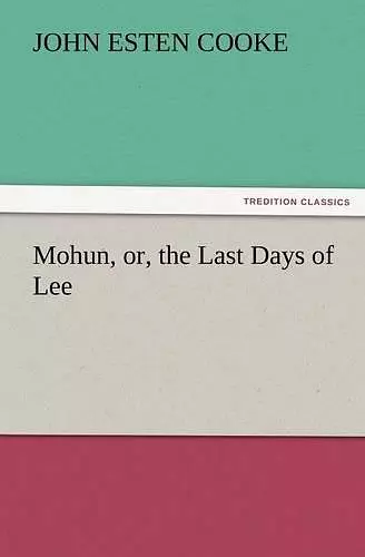 Mohun, Or, the Last Days of Lee cover