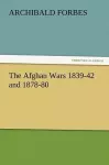 The Afghan Wars 1839-42 and 1878-80 cover