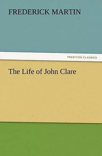 The Life of John Clare cover