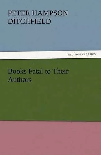 Books Fatal to Their Authors cover