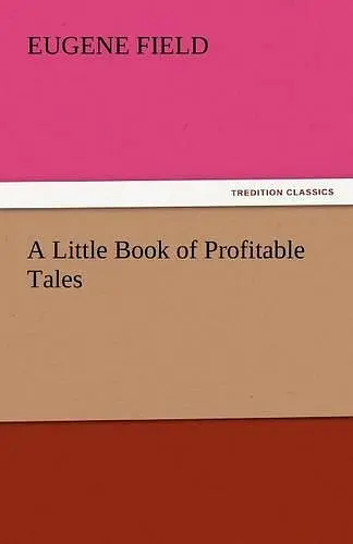 A Little Book of Profitable Tales cover