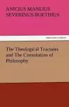 The Theological Tractates and the Consolation of Philosophy cover