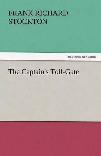 The Captain's Toll-Gate cover