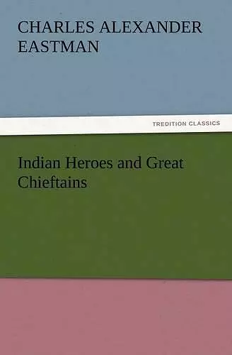 Indian Heroes and Great Chieftains cover