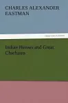 Indian Heroes and Great Chieftains cover