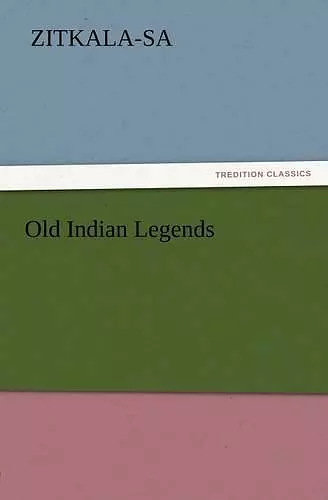 Old Indian Legends cover